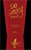 Deo Colônia So Sexy Hot - 240ml